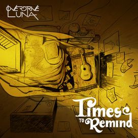 Times To Remind - Overdrive Luna