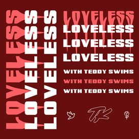 Loveless (feat. TELYKAST) - 2022 • Sencillo/EP