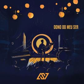 Dono Do Meu Ser (Ao Vivo no Teatro) - 2025 • Sencillo/EP
