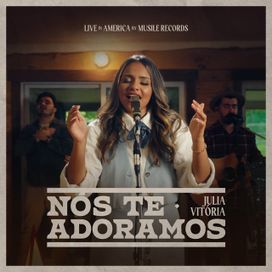 Nós Te Adoramos (Ao Vivo) - 2023 • Single/EP