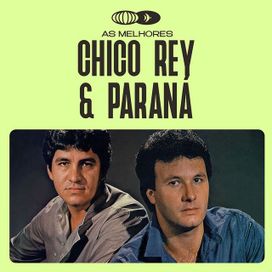 Chico Rey &amp; Paraná - As Melhores - 2026 • Coletânea