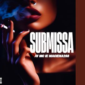 Submissa (part. Macena288) - 2025 • Single/EP
