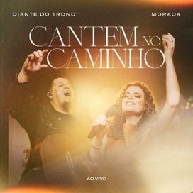 Cantem no Caminho (part. Morada) (Ao Vivo) - 2022 • Sencillo/EP