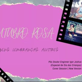 Origens, Lembranças, Alvitres (Outubro Rosa) - 2021 • Single/EP