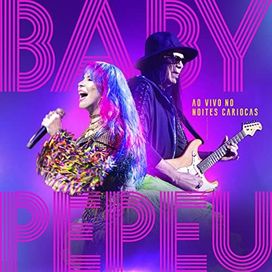 Baby e Pepeu (Ao Vivo no Noites Cariocas) - 2022 • Álbum