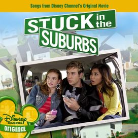 Stuck In The Suburbs (Original TV Movie Soundtrack) - 2004 • Álbum
