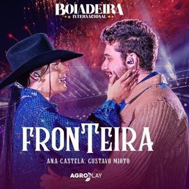 Fronteira (part. Gustavo Mioto) (Boiadeira Internacional) - 2023 • Single/EP