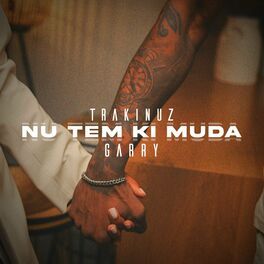 Nu Tem Ki Muda - 2024 • Single/EP