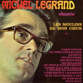 Michel Legrand Chante Les Moulins de Mon cœur - 1969 • Álbum