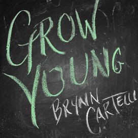 Grow Young (Version 1) - Brynn Cartelli
