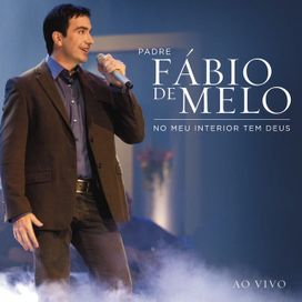 No meu interior tem Deus (Ao Vivo) - 2011 • Álbum