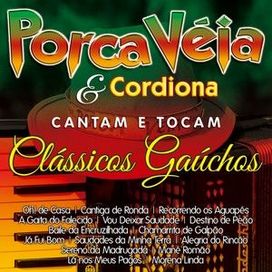 Porca Véia &amp; Cordiona Cantam e Tocam Clássicos Gaúchos - 2018 • Álbum