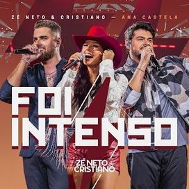 Foi Intenso (Ao Vivo) (part. Zé Neto e Cristiano) - 2024 • Single/EP