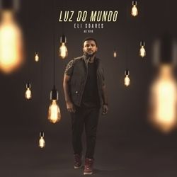 Luz Do Mundo - 2016 • Álbum