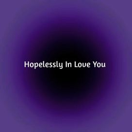 Hopelessly In Love You (Deluxe Edition) - 2014 • Álbum