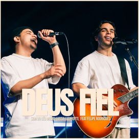 Deus Fiel (part. Som do Céu Music e Lucca Lazarroti) - 2025 • Sencillo/EP
