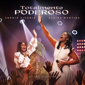 Totalmente Poderoso (part. Sophia Vitória) (Ao Vivo) - 2026 • Single/EP