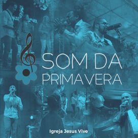Som Da Primavera - 2017 • Álbum