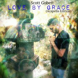 Love By Grace (Acapella Edition) - 2018 • Álbum