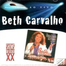 Millennium: Beth Carvalho: ao Vivo - 1999 • Álbum