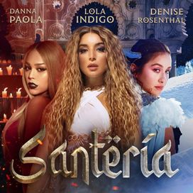 Santería (part. Lola Indigo y Denise Rosenthal) - 2020 • Single/EP