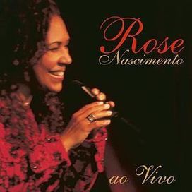 Rose Nascimento (Ao Vivo) - 2003 • Álbum