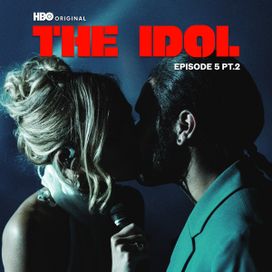 The Idol Episode 5 Part 2 (Music from the HBO Original Series) - 2023 • Single/EP
