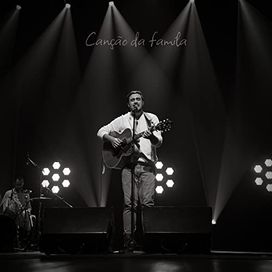 Canção da Família (Ao Vivo) - 2022 • Sencillo/EP
