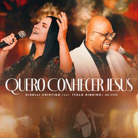 Quero Conhecer Jesus (part. Ítalo Ribeiro) - 2026 • Single/EP