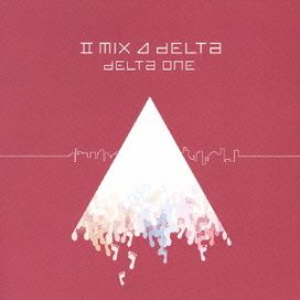 Delta One (II MIX⊿DELTA) - 2005 • Álbum