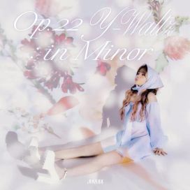 Op.22 Y-Waltz: in Minor - 2022 • Single/EP
