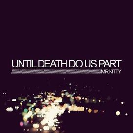 Until Death Do Us Part - 2010 • Álbum