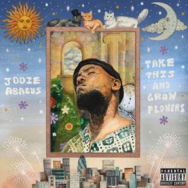 Take This And Grow Flowers - Jodie Abacus
