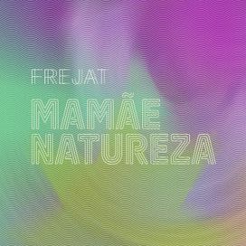 Mamãe Natureza - 2025 • Single/EP
