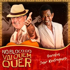 Do Bloco do Quem Vai Quem Quer (part. Gereba) - 2023 • Single/EP