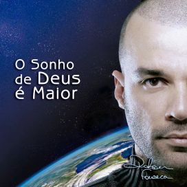 O Sonho de Deus é Maior - 2006 • Álbum