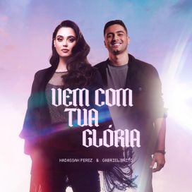 Vem Com Tua Glória (part. Hadassah Perez) - 2024 • Single/EP