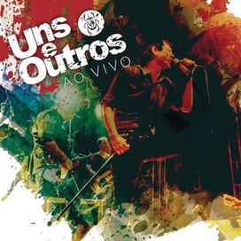 Uns E Outros (Ao Vivo) - 2015 • Álbum
