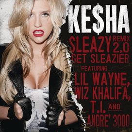 Sleazy REMIX 2.0 Get Sleazier (feat. Lil' Wayne, Wiz Khalifa, T.I. &amp; André 3000) - 2010 • Single/EP