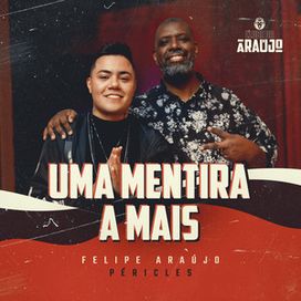 Uma Mentira a Mais (part. Péricles) - 2022 • Sencillo/EP