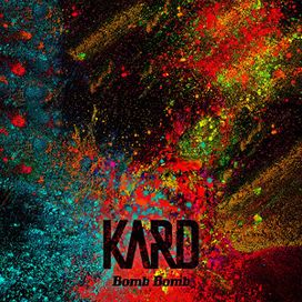 KARD 1st Digital Single ‘Bomb Bomb’ - 2019 • Single/EP