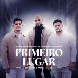 Primeiro Lugar (part. Ton Carffi) - 2024 • Single/EP