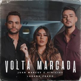Volta Marcada (part. Juan Marcus &amp; Vinicius) - 2021 • Single/EP