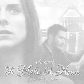 To Make a Home - 2019 • Single/EP
