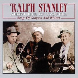 Short Life Of Trouble: Songs Of Grayson And Whitter - 1996 • Álbum