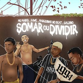Somar Ou Dividir (part. Kawe, Marquinho No Beat e Galdino) - 2023 • Sencillo/EP