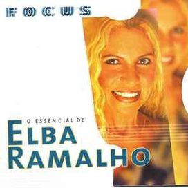 Focus - O Essencial de Elba Ramalho - 1999 • Coletânea