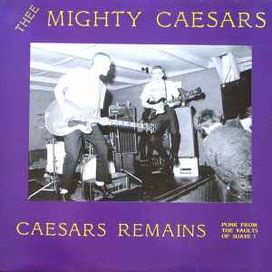 Caesars Remains (Punk From The Vaults Of Suave! Rare And Unissued) - 1992 • Álbum