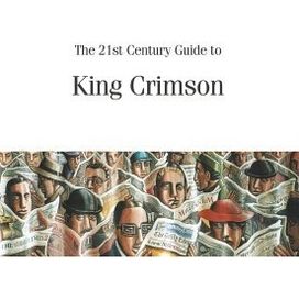 21st Century Guide to King Crimson - 2005 • Álbum