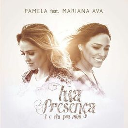 Tua Presença É o Céu Pra Mim (part. Mariana Ava) - 2016 • Sencillo/EP
